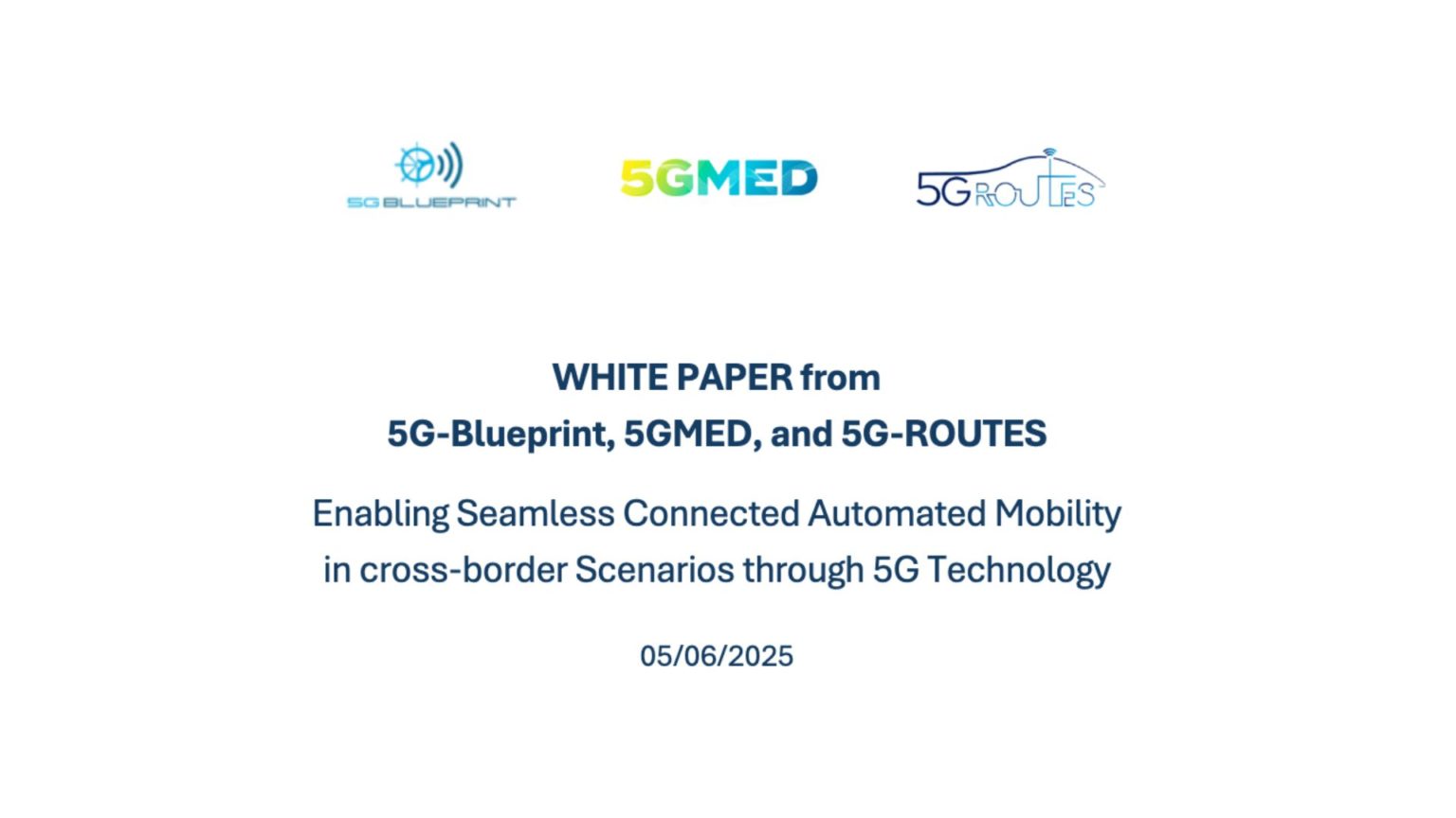 White Paper from 5G-Blueprint, 5GMED, and 5G-ROUTES projects - CCAM
