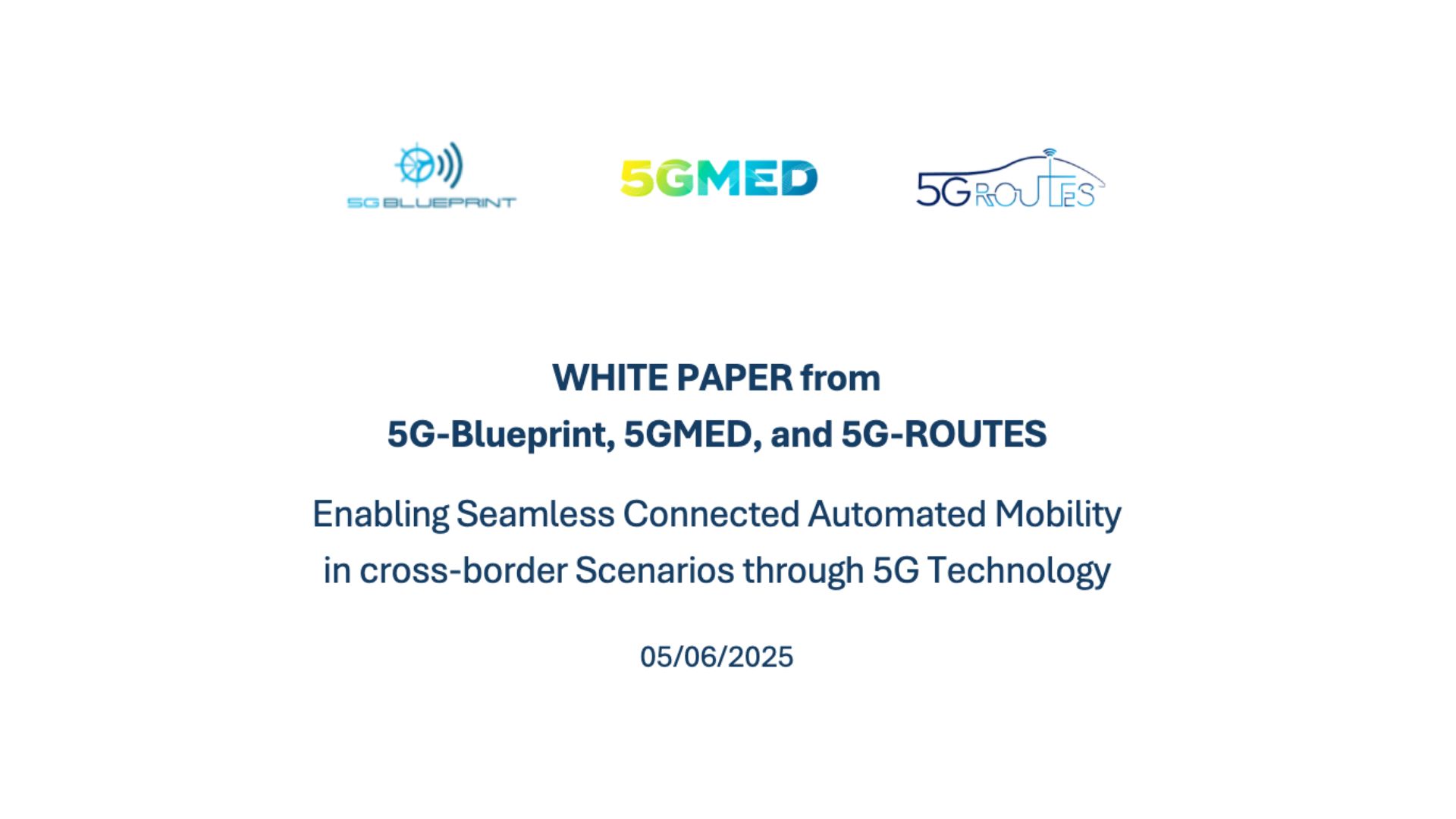 White Paper from 5G-Blueprint, 5GMED, and 5G-ROUTES projects