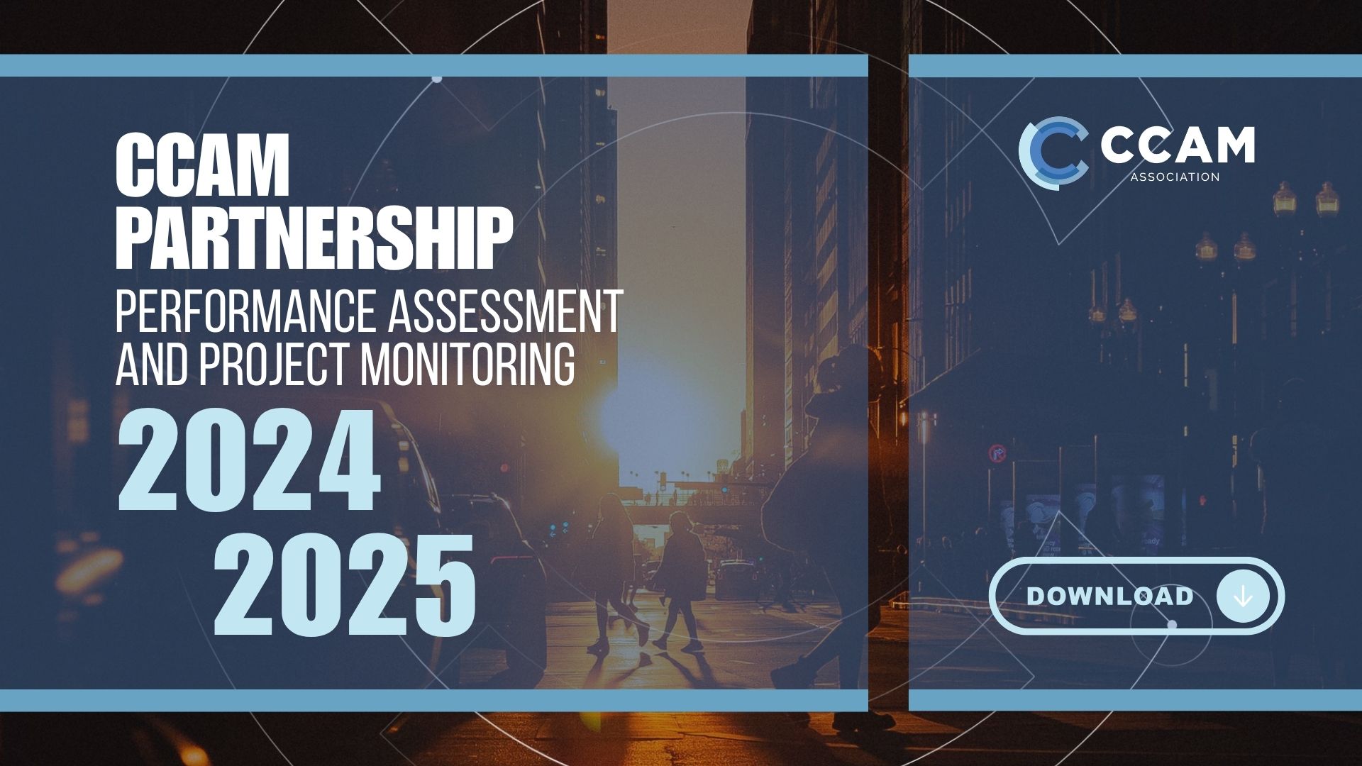 Monitoring today. Understanding the past. Improving the future. Read the CCAM Partnership Performance Assessment and Projects Monitoring Report